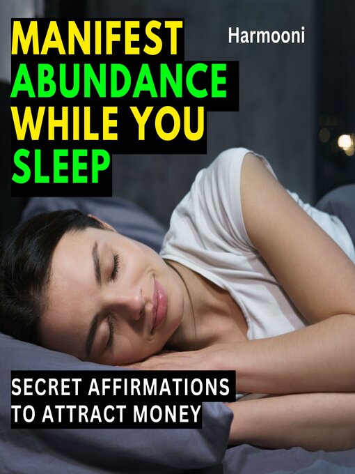 Title details for Manifest Abundance While You Sleep by Harmooni - Available